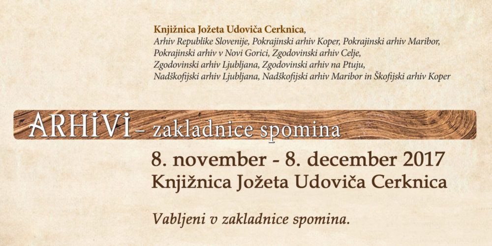 Arhivi – zakladnice spomina – potujoča razstava slovenske arhivske dediščine