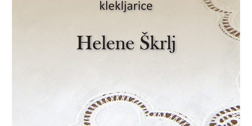 Helena Škrlj – razstava klekljanih čipk