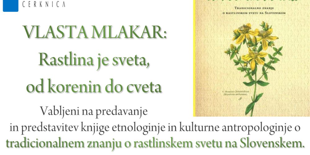 ODPOVEDANO – Vlasta Mlakar: Rastlina je sveta, od korenin do cveta