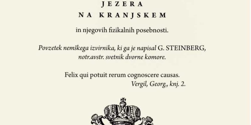 F. A. Steinberg: Prečudovito jezero ali opis Cerkniškega jezera na Kranjskem – predstavitev knjige